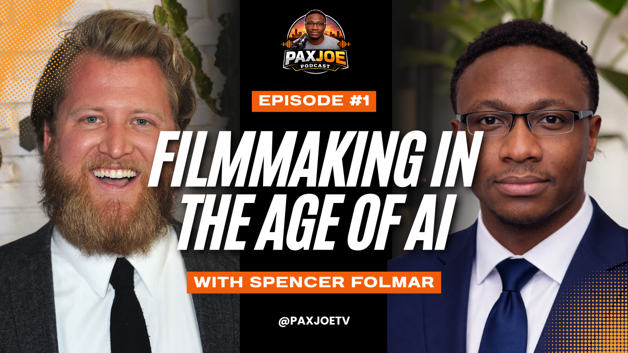PAXJOE Episode 1 — Filmmaking in the Age of AI with Spencer Folmar.